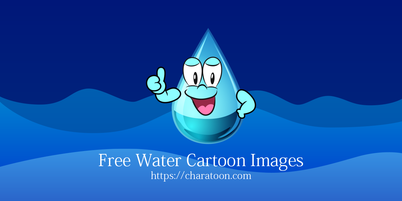 Free Water Cartoon Characters Images | Charatoon